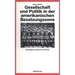 Gesellschaft Und Politik in Der Amerikanischen Besatzungszone: Die Region Ansbach Und Fürth 1945-1949