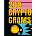 200 Cryptograms with Solutions: Uplifting and Wise Crypto Quotes with Solutions. Easy to Read Puzzles with Alphabet Grid and Room to Work.