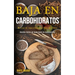 Baja En Carbohidratos: Recetas de superalimentos/ libro de cocina (Recetas fáciles de hacer bajas en carbohidratos)