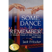 Some Dance to Remember: A Memoir-Novel of San Francisco 1970-1982