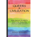 Queers & Civilization: How Sexual Diversity Enlivens, Enriches, and Elevates Society