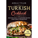 Turkish Cookbook: Discover Over 77 Traditional Recipes From Turkey And Balkans