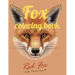 Fox coloring book: Adult Coloring Book of 35 Stress Relief Fox Designs to Help You Relax and Unwind Plants and Wildlife for Stress Relief