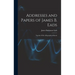 Addresses and Papers of James B. Eads: Together With a Biographical Sketch