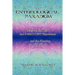 The Entheological Paradigm: Essays on the DMT and 5-MeO-DMT Experience and the Meaning of it All