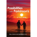 Possibilities with Parkinson's: A Fresh Look