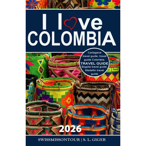 I love Colombia Travel Guide: Travel guide Colombia, Cartagena travel guide, Bogota travel guide, Medellin travel guide, Spanish travel phrase book, C