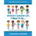 When I Grow Up, I Want To Be...: The Annual Career Possibility Journal for Kids