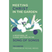 Meeting Christ in the Garden: A Devotional of Classic Writings on the Song of Songs