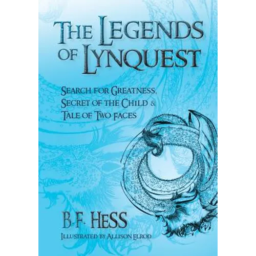 The Legends of Lynquest: Search for Greatness & Secret of the Child & Tale of Two Faces