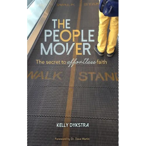 The People Mover: The secret to effortless faith