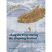 Along the River During Qingming Festival: One Day in the Song Dynasty