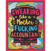 Swearing Like a Motherfucking Accountant: Swear Word Coloring Book for Adults with Bookkeeping Related Cussing