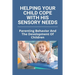 Helping Your Child Cope With His Sensory Needs: Parenting Behavior And The Development Of Children: Autism And Family Stress