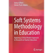 Soft Systems Methodology in Education: Applying a Critical Realist Approach to Research on Teacher Education