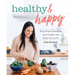 Healthy & Happy: Find Food Freedom and Create the Body You Love