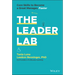 The Leader Lab: Core Skills to Become a Great Manager, Faster
