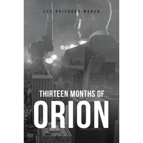 Thirteen Months of Orion - Paperback