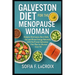 Galveston Diet for the Menopause Woman: Balance Hormones, Burn Belly Fat, and Boost Energy Naturally with the Proven Galveston Diet Plan for Women Ove