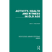 Activity, Health and Fitness in Old Age