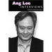 Ang Lee: Interviews