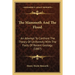 The Mammoth And The Flood: An Attempt To Confront The Theory Of Uniformity With The Facts Of Recent Geology (1887)