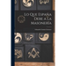Lo Que España Debe a La Masonería