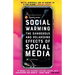 Social Warming: How Social Media Polarises Us All