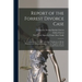 Report of the Forrest Divorce Case: Containing the Full and Unabridged Testimony of All the Witnesses, the Affidavits and Depositions, Together With t