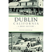 Dublin, California: A Brief History