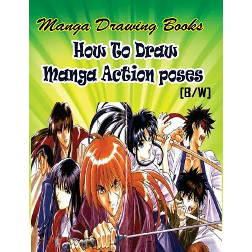 Manga Drawing Books How to Draw Action Manga Poses: Learn Japanese Manga Eyes And Pretty Manga Face