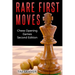Rare First Moves: Chess Opening Games - Second Edition