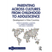 Parenting Across Cultures from Childhood to Adolescence: Development in Nine Countries