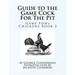 Guide to the Game Cock For The Pit: Game Fowl Chickens Book 2