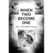 When Two Become One: One Man's Journey