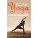 Basic Yoga for Improving Flexibility: Yoga Flexibility and Strength Sequences