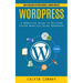 Wordpress: Build and Master Professional Looking Website (A Definitive Guide to Building Custom Websites Using Wordpress)