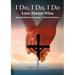 I do, I do, I do - Love always wins: How God Restored our Marriage - A Personal Testimony