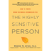 The Highly Sensitive Person: How to Thrive When the World Overwhelms You