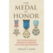 The Medal of Honor: The Evolution of America's Highest Military Decoration