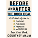 Before and After the Book Deal: A Writer's Guide to Finishing, Publishing, Promoting, and Surviving Your First Book