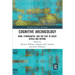Cognitive Archaeology: Mind, Ethnography, and the Past in South Africa and Beyond