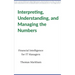 Interpreting, Understanding, and Managing the Numbers: Financial Intelligence for IT Managers