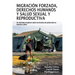 Migración forzada, derechos humanos y salud sexual y reproductiva: Un abordaje de género sobre las brechas de protección en América Latina
