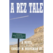 A Rez Tale