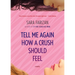 Tell Me Again How a Crush Should Feel