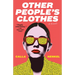 Other People's Clothes