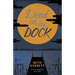 Dead on the Dock