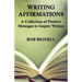 Writing Affirmations: A Collection of Positive Messages to Inspire Writers