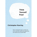 Think Yourself Free!: How to change the way you think and act to overcome anxiety and depression and improve your mental health